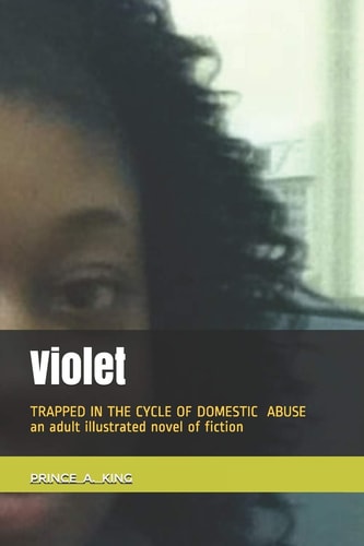 VIOLET Trapped in The Cycle of Domestic Abuse. Trapped in the Cycle of Domestic Violence