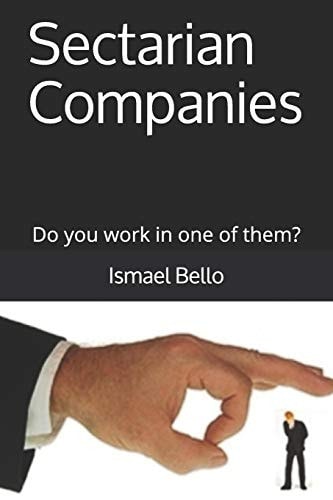 Sectarian Companies Do You Work in One of Them?