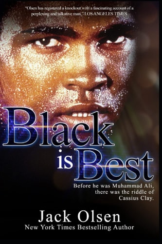 Black Is Best The Riddle of Cassius Clay