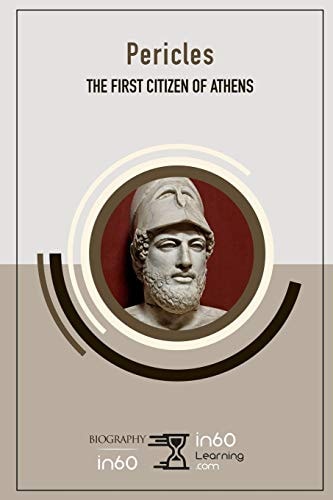 Pericles The First Citizen of Athens