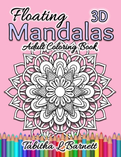 Floating Mandalas Adult Coloring Book 60 Floating 3D Mandalas to Color