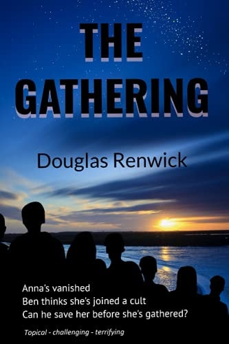 The Gathering Anna's Vanished. Ben Thinks She's Joined a Cult. Can He Save Her Before She's Gathered?