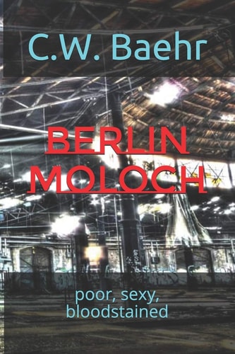 Berlin Moloch Poor, Sexy, Bloodstained (English Version)