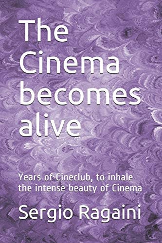 The Cinema Becomes Alive Years of Cineclub, to Inhale the Intense Beauty of Cinema