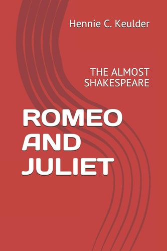 Romeo and Juliet The Almost Shakespeare