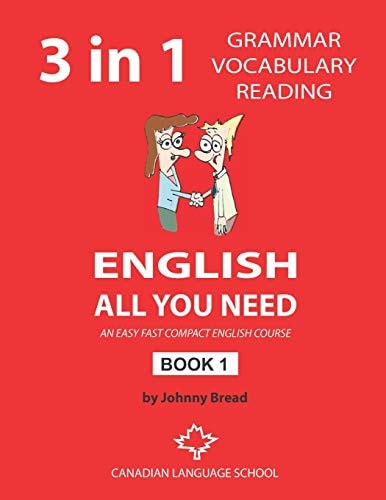 English - All You Need - Book 1 An Easy Fast Compact English Course - Grammar Vocabulary Reading