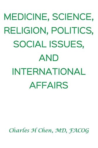 Medicine, Science, Religion, Politics, Social Issues, and International Affairs