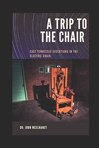 A Trip To The Chair Tennessee Executions