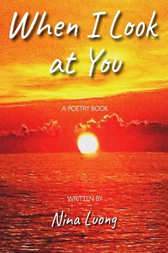 When I Look at You A Poetry Book