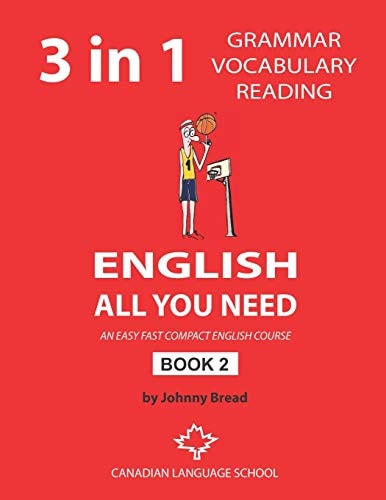 English - All You Need - Book 2 An Easy Fast Compact English Course - Grammar Vocabulary Reading