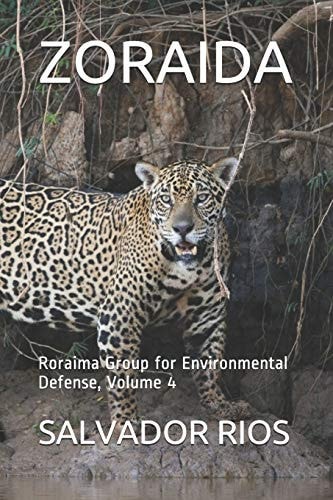 Zoraida Roraima Group for Environmental Defense, Volume 4