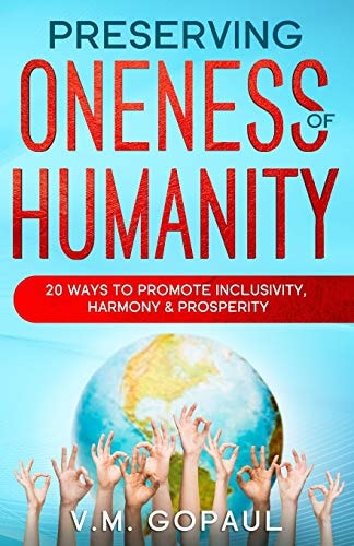 Preserving Oneness of Humanity 20 WAYS to PROMOTE INCLUSIVITY, HARMONY and PROSPERITY