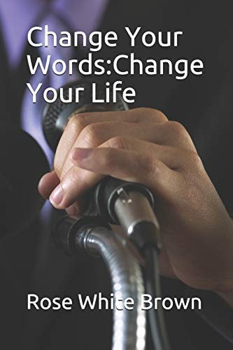 Change Your Words Change Your Life
