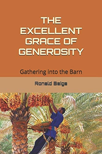The Excellent Grace of Generosity Gathering Into the Barn