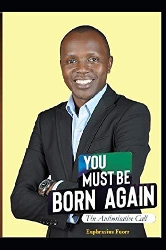 You Must Be Born Again The Authoritative Call