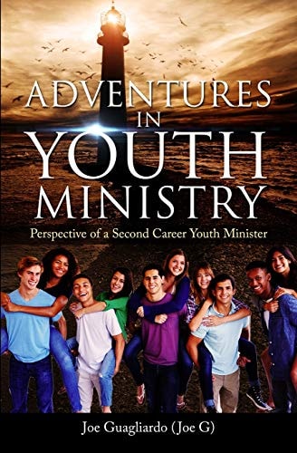 Adventures In Youth Ministry Perspective of a Second Career Youth Minister