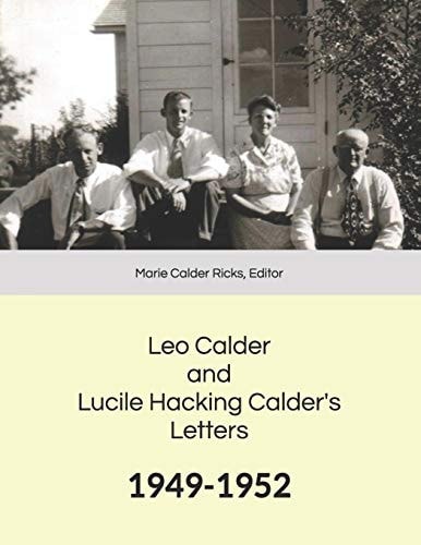 Leo Calder and Lucile Hacking Calder's Letters 1949-1952
