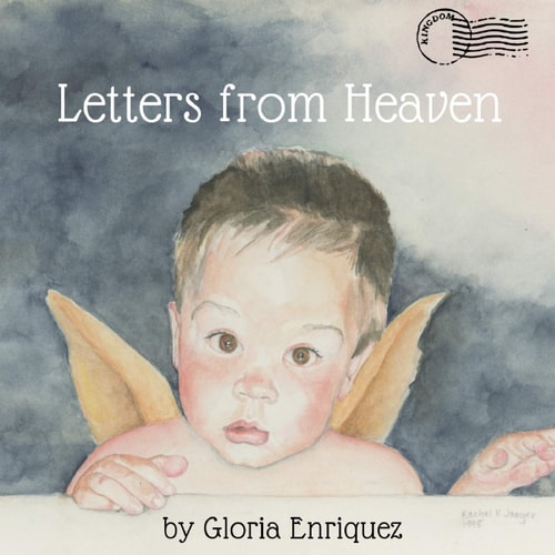 Letters from Heaven Every Child Is a Blessing, a Miracle, Has a Purpose, and Has a Reason to Be Here. Each Child Is Sent by God