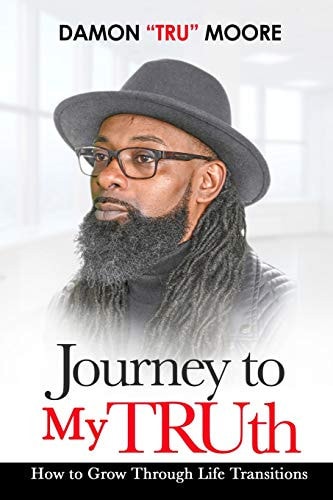 Journey to My TRUth How to Grow Through Life Transitions
