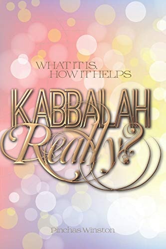 Kabbalah, Really? What It Is, How It Helps