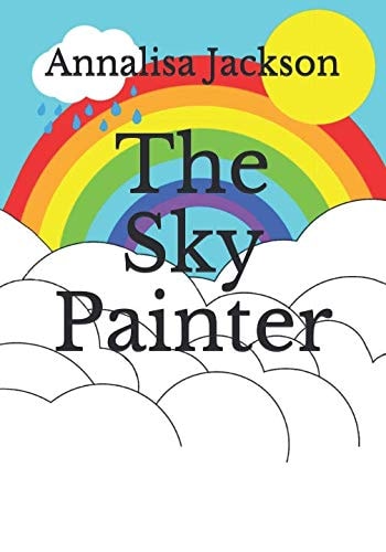 The Sky Painter For Anybody Who Ever Felt Sad