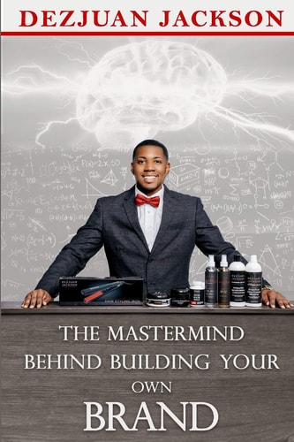 The Master Mind Behind Building Your Own Brand!