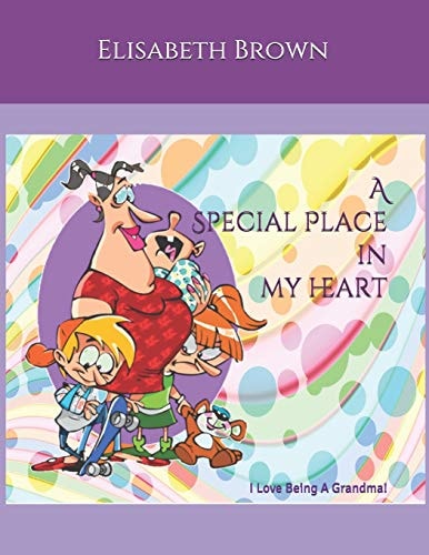 A Special Place In My Heart I Love Being A Grandma