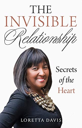 The Invisible Relationship Secrets Of The Heart