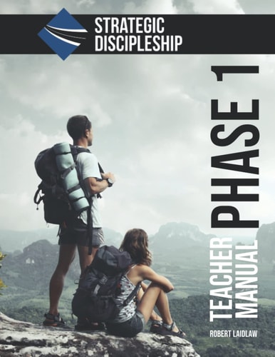 Strategic Discipleship Phase One Teacher Manual