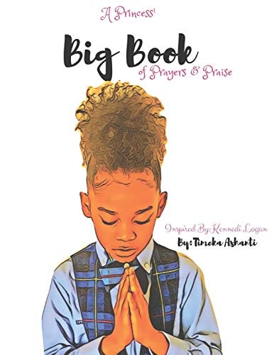 A Princess' Big Book of Prayers and Praise Inspired by Kennedi Logan