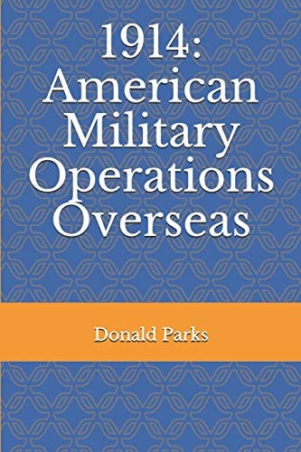 1914 American Military Operations Overseas