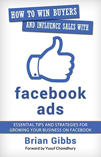 How To Win Buyers And Influence Sales With Facebook Ads Essential Tips and Strategies for Growing Your Business on Facebook