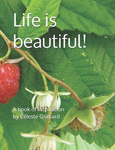 Life Is Beautiful! A Book of Inspiration