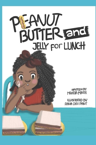 Peanut Butter and Jelly for Lunch!