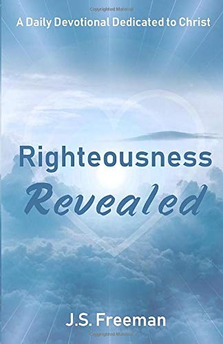 Righteousness Revealed A Daily Devotional