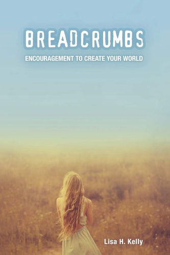 Breadcrumbs Encouragement to Create Your World