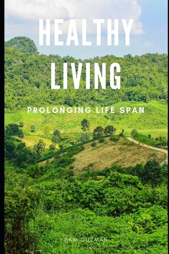 Healthy Living Prolonging Life Span