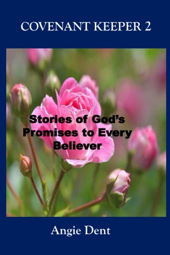 Covenant Keeper 2 Stories of God's Promises to Every Believer