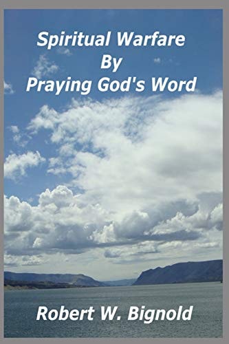 Spiritual Warfare By Praying God's Word