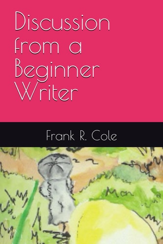 Discussion from a Beginner Writer