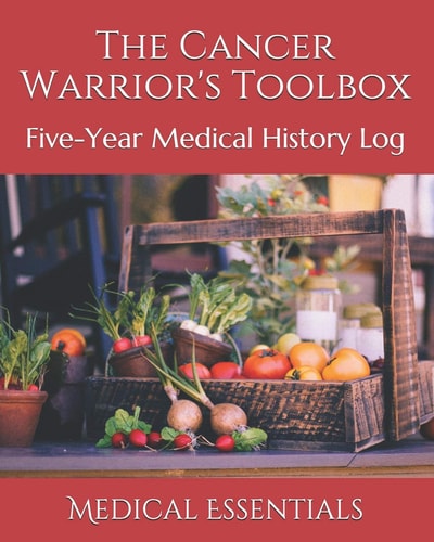 The Cancer Warrior's Toolbox Five-Year Medical History Log