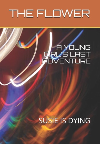 A Young Girl's Last Adventure Susie Is Dying
