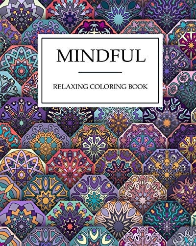 Mindful RELAXING Coloring Book Mindful and Creative Calm Coloring Books for Adults:Book for Relaxation and Meditation ,Extra Large Size,Colouring Books for Adults and Teens
