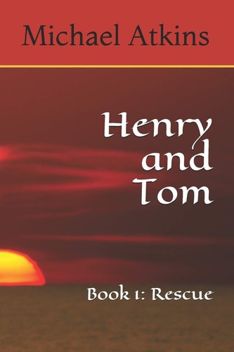 Henry and Tom Book 1: Rescue