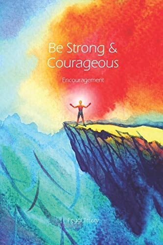 Be Strong and Courageous An Encouragement Greeting Card