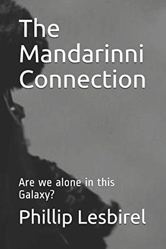 The Mandarinni Connection Are We Alone in This Galaxy?