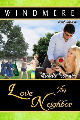 Love Thy Neighbor (Windmere - Book Thirteen)