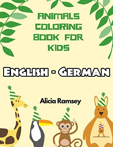 English - German Animals Coloring Book for Kids Vocabulary Activity Workbook for Boys Girls and Toddlers