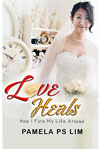 Love Heals How I Turn My Life Around