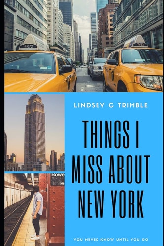 Things I Miss About New York You Never Know Until You Go